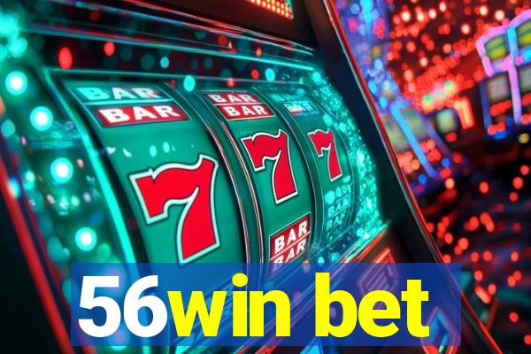 56win bet