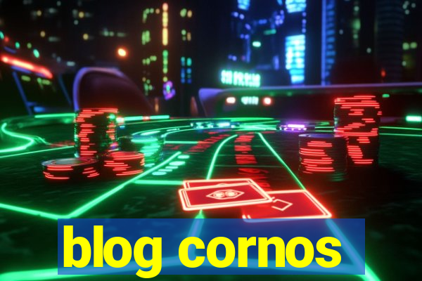 blog cornos