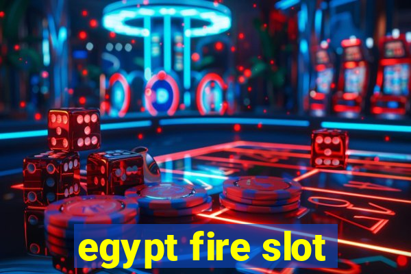 egypt fire slot