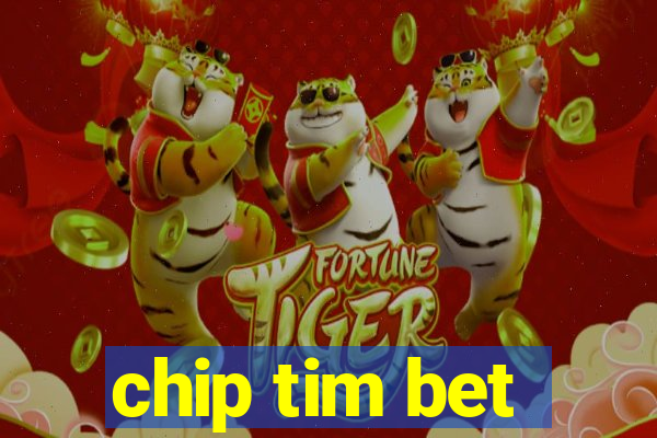 chip tim bet