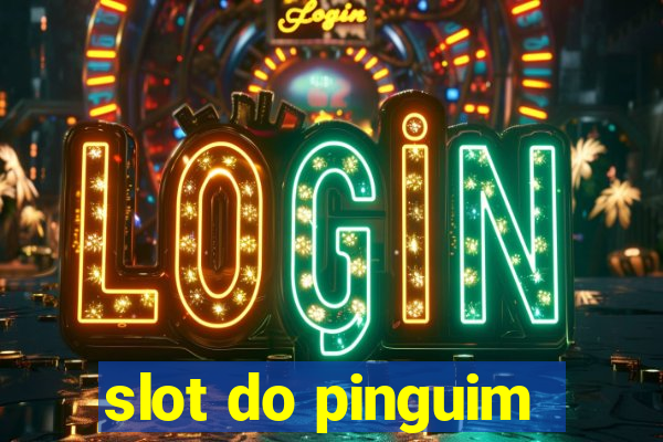 slot do pinguim