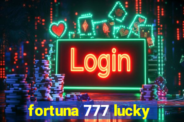 fortuna 777 lucky