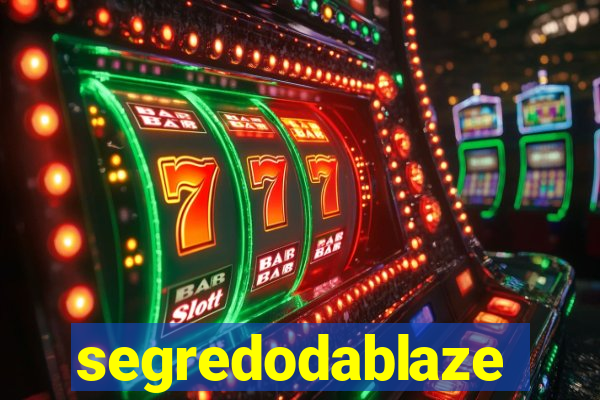 segredodablaze