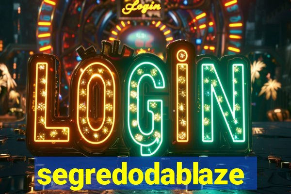 segredodablaze