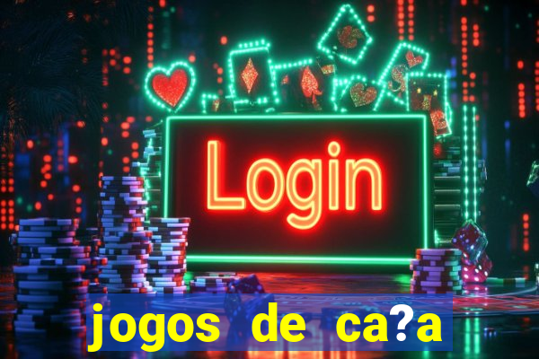 jogos de ca?a níquel online