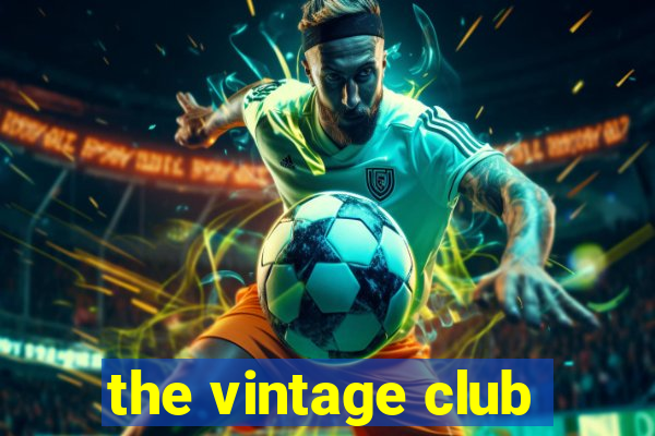 the vintage club