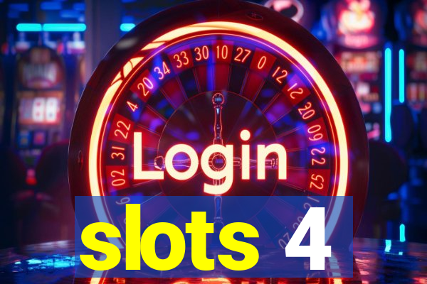 slots 4