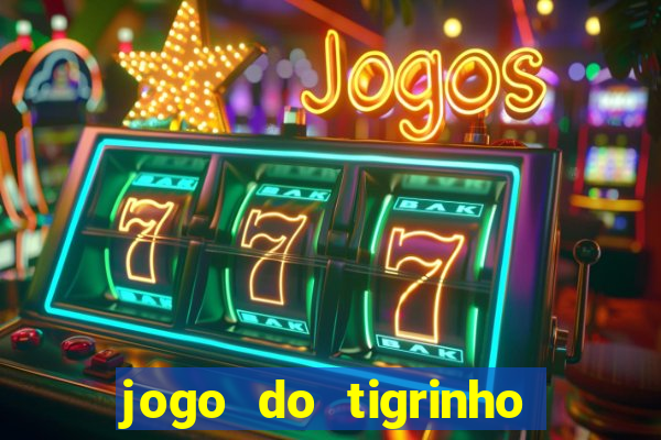 jogo do tigrinho com b么nus