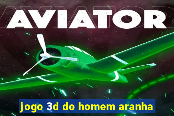 jogo 3d do homem aranha