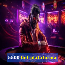 5500 bet plataforma