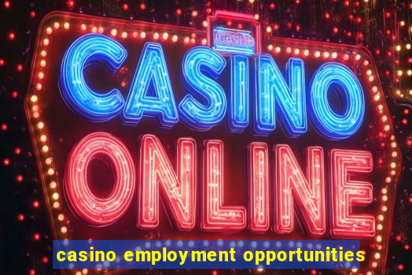 casino employment opportunities