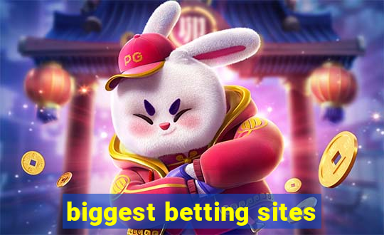 biggest betting sites