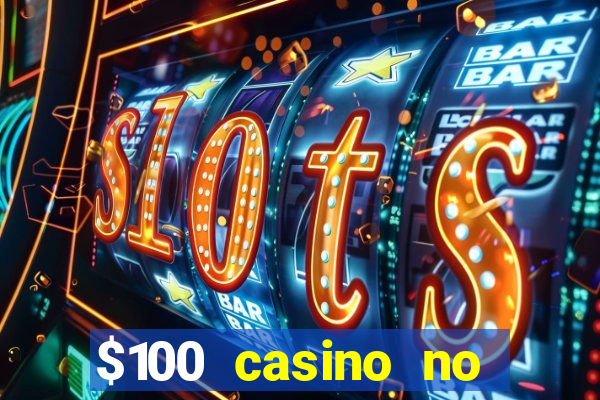 $100 casino no deposit bonus codes