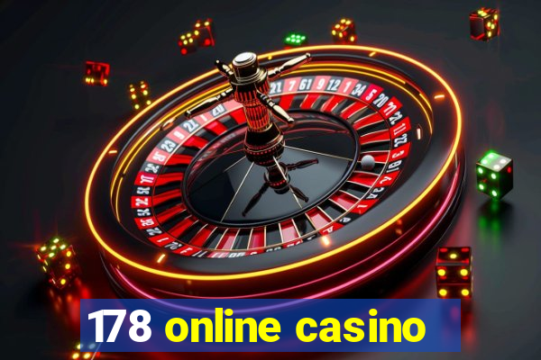 178 online casino