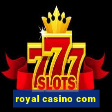 royal casino com