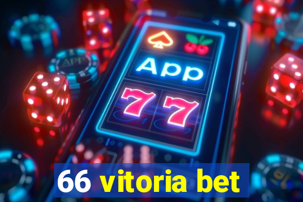 66 vitoria bet