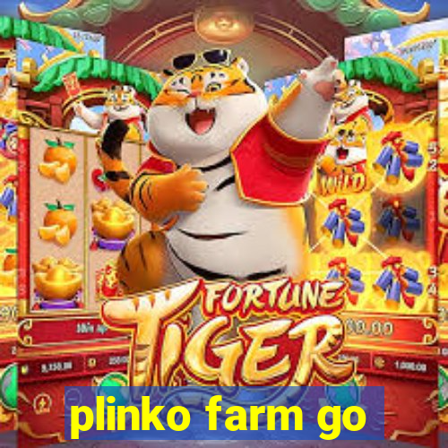 plinko farm go