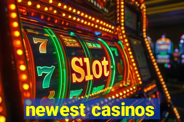 newest casinos