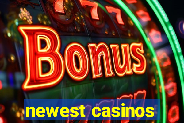 newest casinos