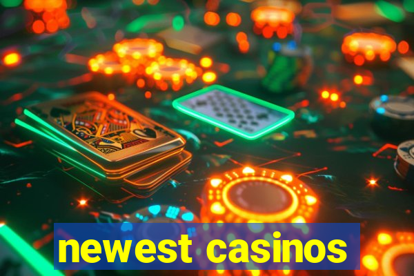 newest casinos