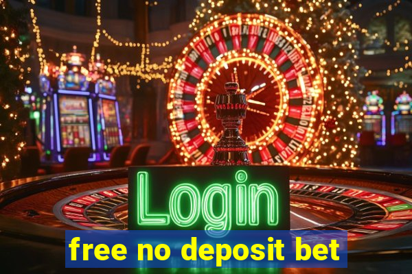 free no deposit bet