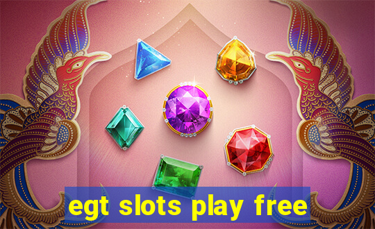 egt slots play free