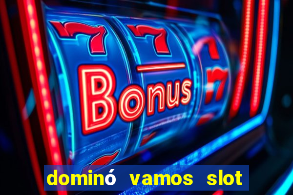 dominó vamos slot crash poker