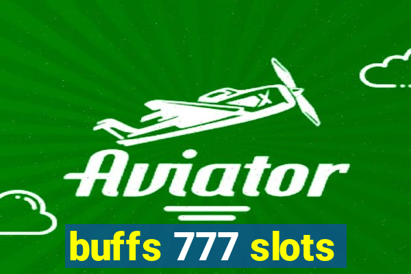 buffs 777 slots