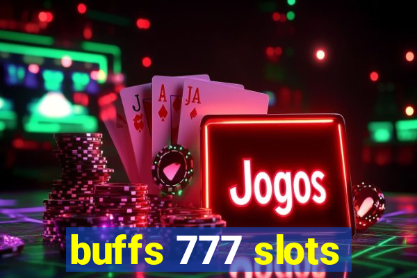 buffs 777 slots