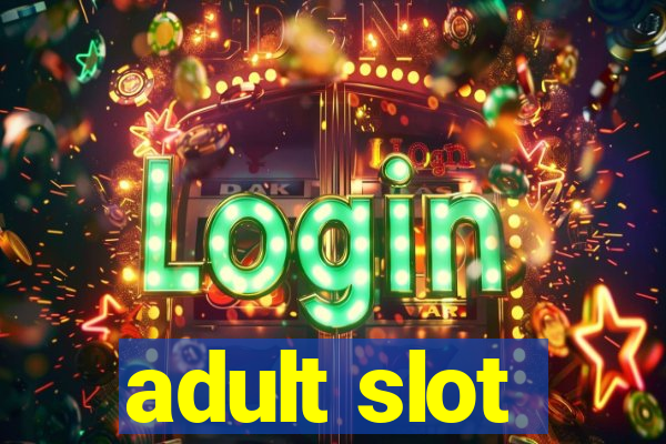 adult slot