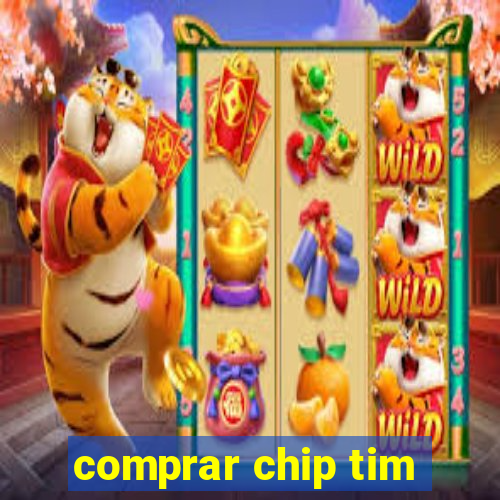 comprar chip tim