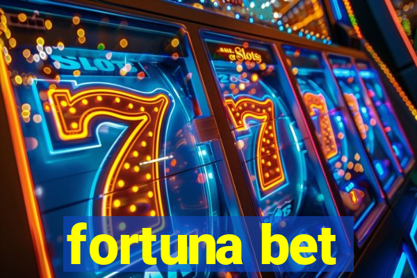 fortuna bet