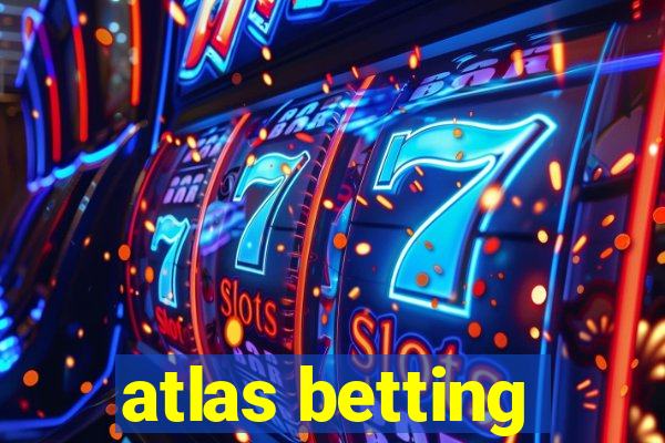 atlas betting