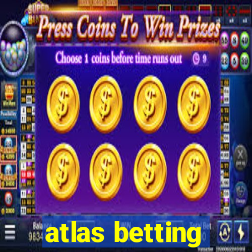 atlas betting