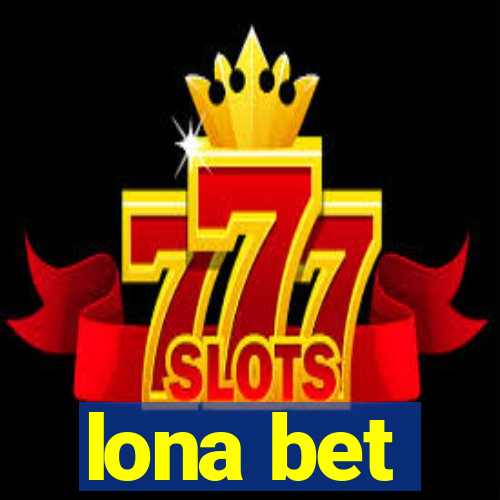 lona bet