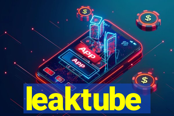 leaktube