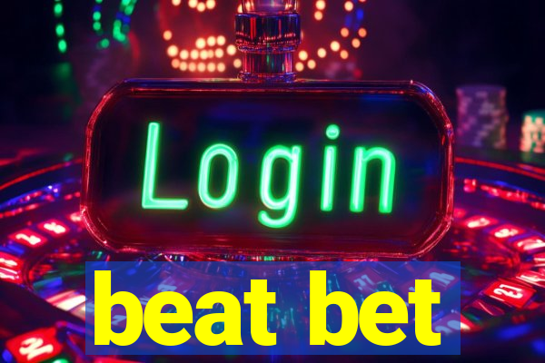 beat bet