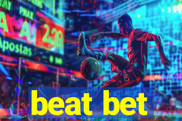 beat bet