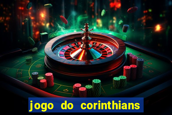 jogo do corinthians hoje quem ganha