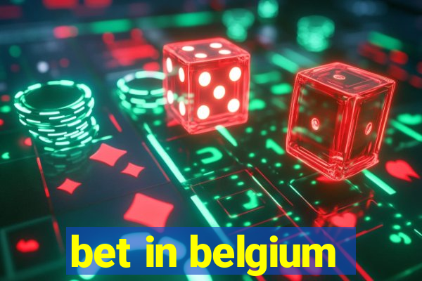 bet in belgium