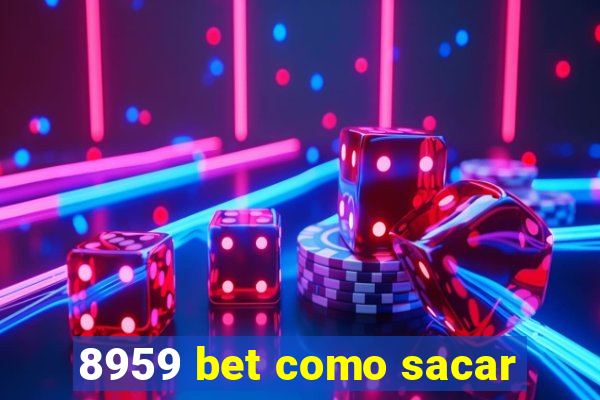 8959 bet como sacar