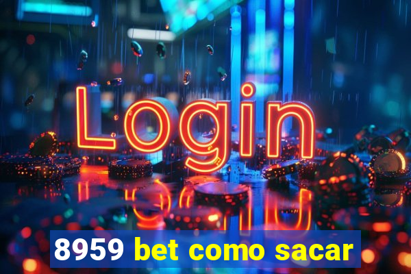 8959 bet como sacar