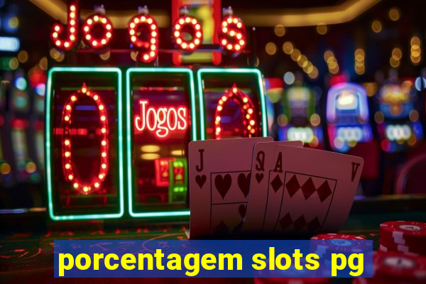 porcentagem slots pg