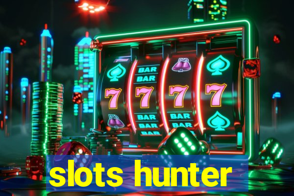 slots hunter