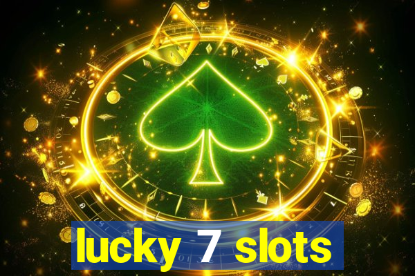 lucky 7 slots