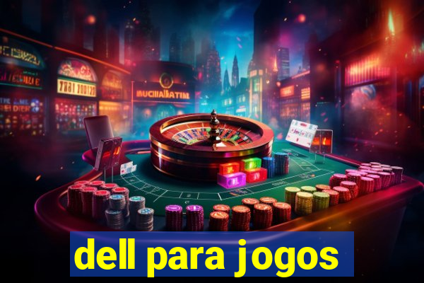 dell para jogos