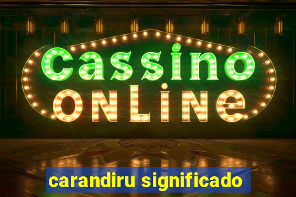 carandiru significado