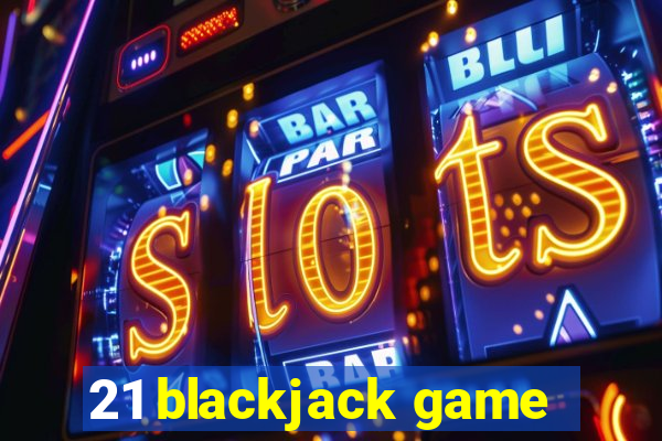 21 blackjack game