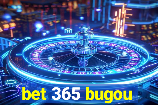 bet 365 bugou