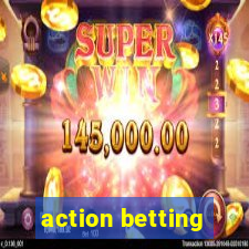 action betting